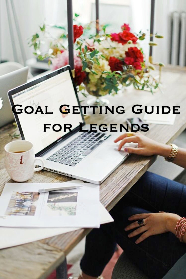 Get the Goal-Getting Guide for Legends!