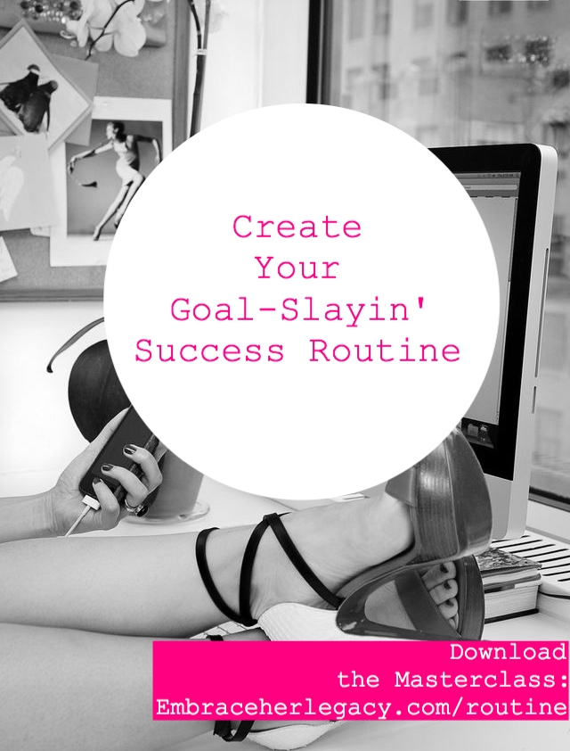 Create Your Goal Slayin’ Success Routine Masterclass